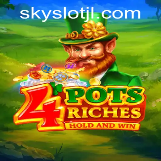 Discover the Exciting World of 4potsriches with SKYSLOT