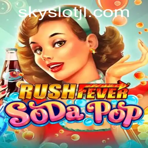 Exploring the Thrill of RushFeverSodaPop - A Dive into the Exciting World of SKYSLOT