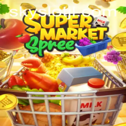 Exploring the Thrilling World of SupermarketSpree: The Game Taking Over SKYSLOT