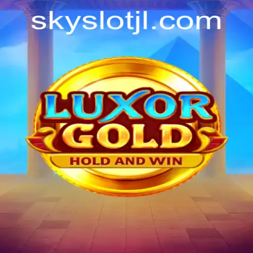 LuxorGold: Exploring the Thrills of SKYSLOT Gaming