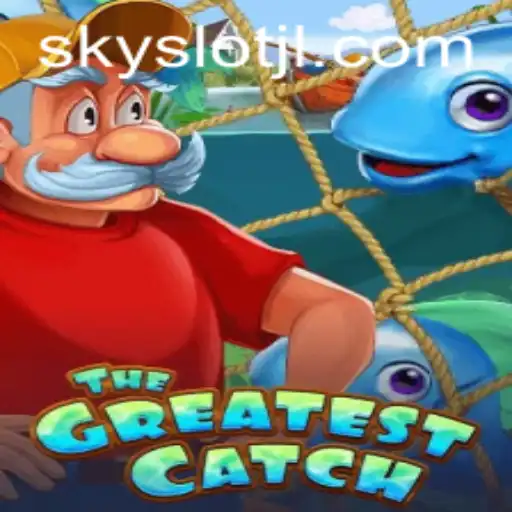 TheGreatestCatch: A Thrilling Adventure in SKYSLOT